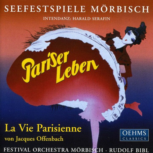 Offenbach / Bibl / Morbisch Festival Choir & Orch - La Vie Parisienne - Music CD