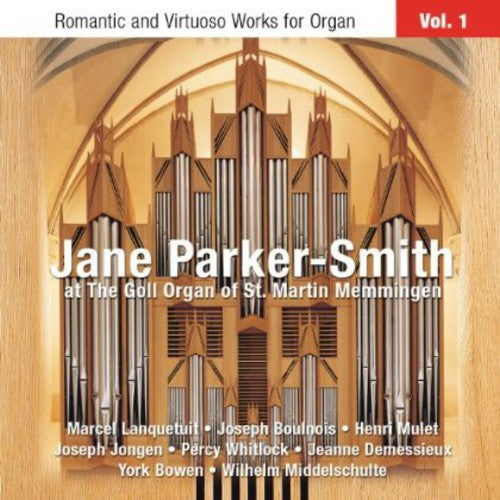 the album cover for Jane Parker-Smith - Romantic & Virtuoso Works for Organ 1