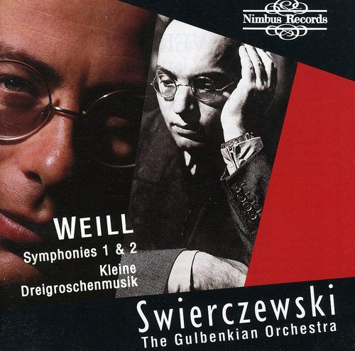Weill (gulbenkian Orch/swierczewski) - Symphonies 1 & 2/kleine Dreigroschenmusik - Music CD