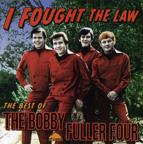 the album cover for Bobby Fuller Four - I Fought The Law: Best Of [Remastered]