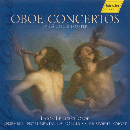 Lensces,lajos - Oboe Concertos Of Handel & Forster - Music CD