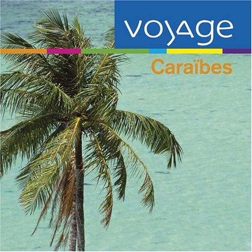 Caraibes: Voyage / Various - Caraibes: Voyage / Various - Music CD