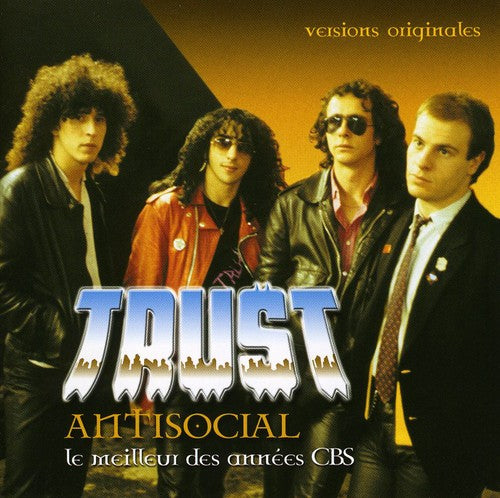 the album cover for Trust - Antisocial-Le Meilleur Des Annees [Import]