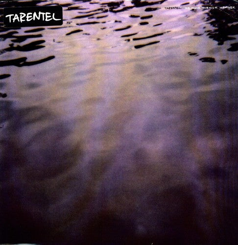 Tarentel - We Move Through Weather [LP] Vinyl Record