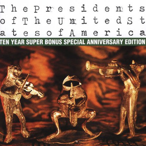 The Presidents Of The United States Of America: Ten Year Super Bonus Special Anniversary Edition [Remaster] Music CD