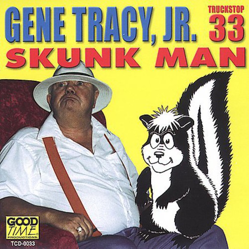Tracy,gene Jr. - Skunk Man - Music CD
