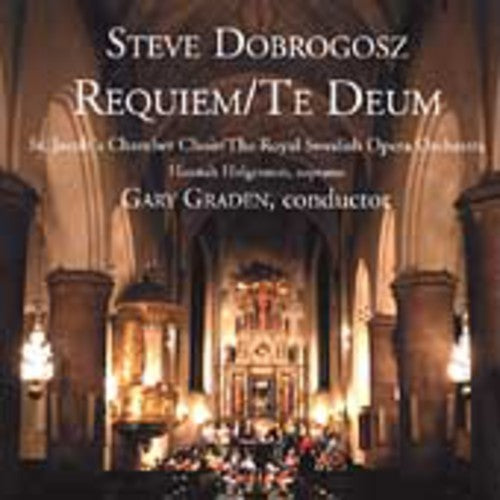 Dobrogosz / Holgersson / Graden - Requiem / Te Deum - Music CD