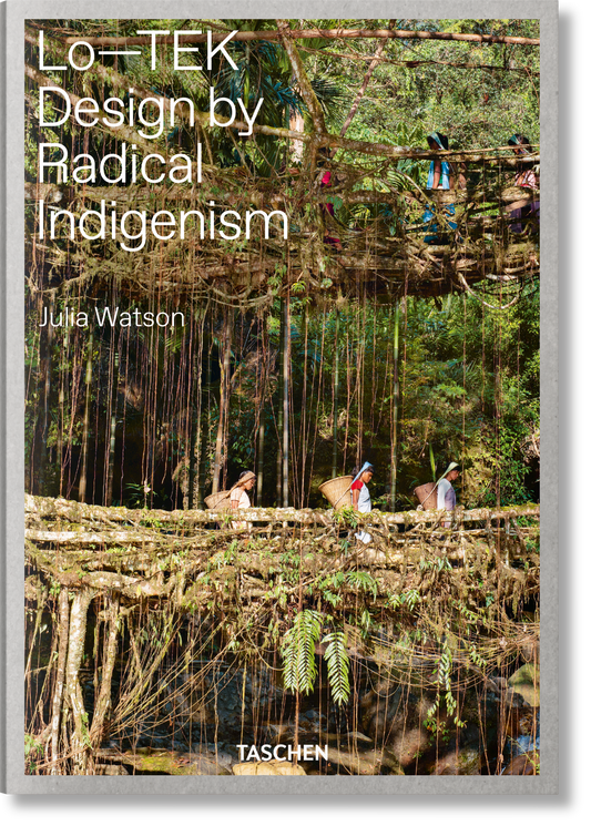 Julia Watson. Lo—TEK. Design by Radical Indigenism (English) Book