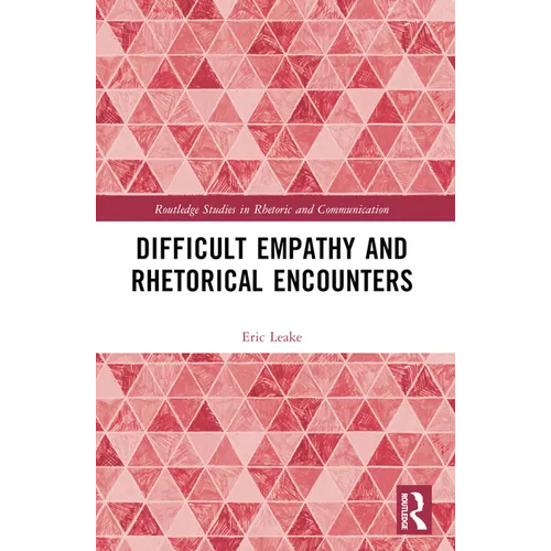 Difficult Empathy and Rhetorical Encounters