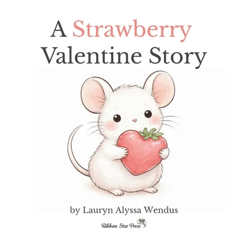 A Strawberry Valentine Story