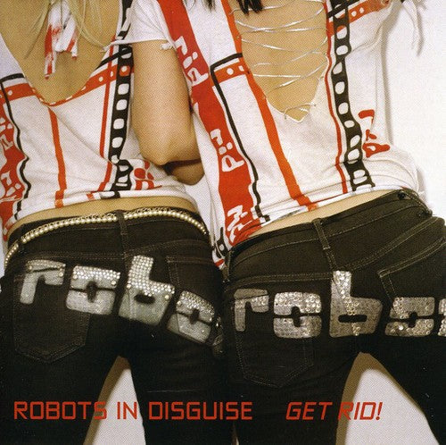 Robots In Disguise - Get Rid - Music CD