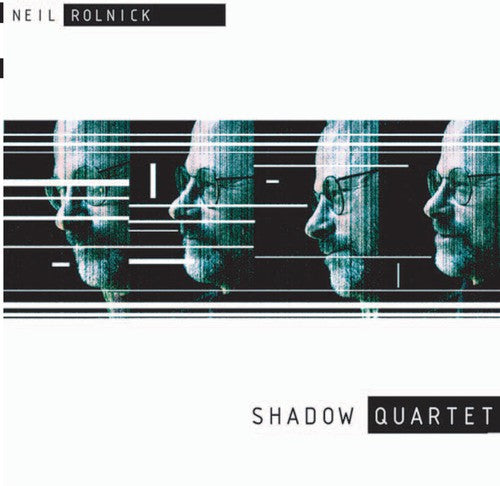 the album cover for Neil Rolnick - Shadow Quartet