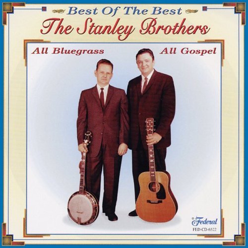 Stanley Brothers - Best Of The Best Of Gospel - Music CD
