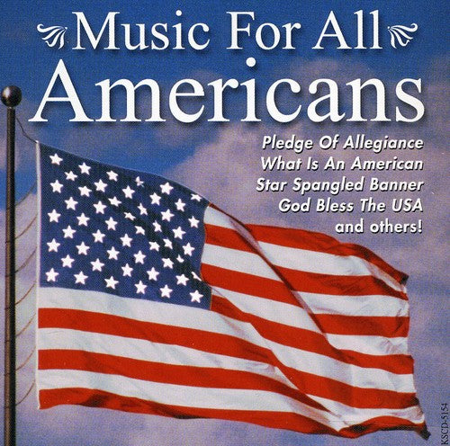 the album cover for Music For All Americans Patriotic - Music For All Americans