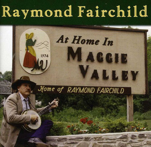 Fairchild,raymond - At Home In Maggie Valley - Music CD