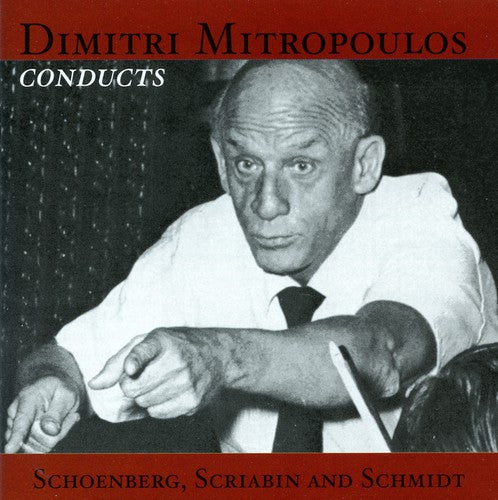Schoenberg / Scriabin / Schmidt Mitropoulus / Vpo - Dimitri Mitropoulus Conducts - Music CD