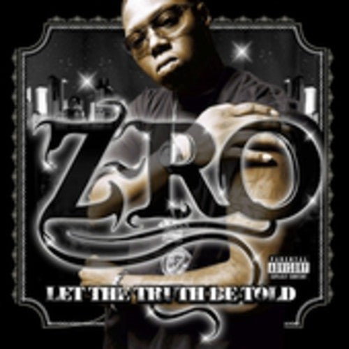 Z-ro - Let The Truth Be Told - Music CD