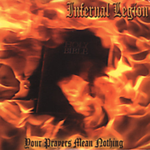 Infernal Legion - Your Prayers Mean Nothing - Music CD