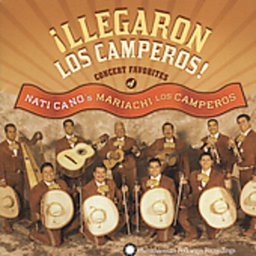 Llegaron Los Camperos: Concert Favorites Of Nati Cano's Mariachi LosCamperos Music CD