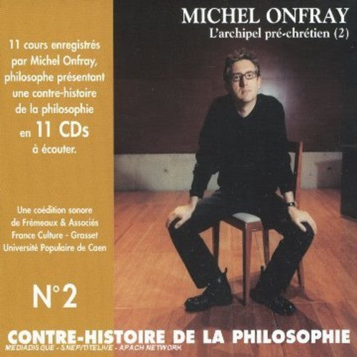 Onfray,michel - Contre Histoire De La Philisophie 2 - Music CD