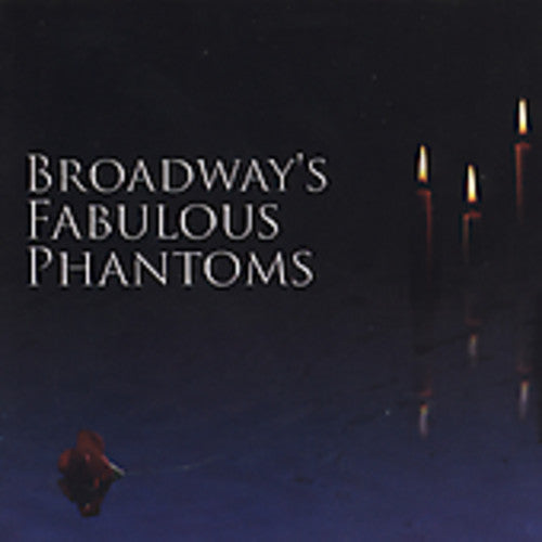 Broadways Fabulous Phantoms / Various - Broadways Fabulous Phantoms / Various - Music CD