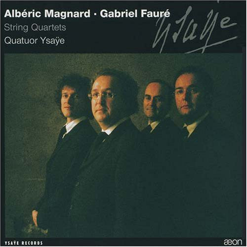 Faure / Magnard / Ysaye Quartet - String Quartets - Music CD