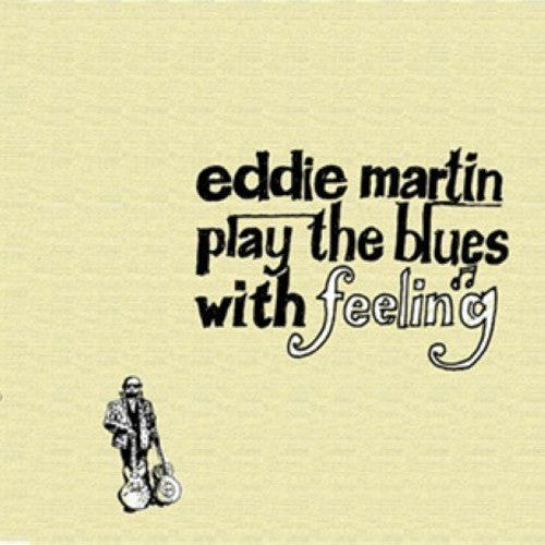 the album cover for Eddie Martin - Play the Blues with Feelings