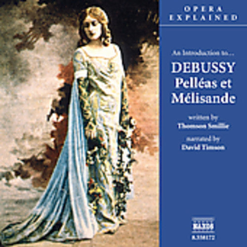 Debussy / Timson - Introduction To Debussy: Pelleas Et Melisande - Music CD