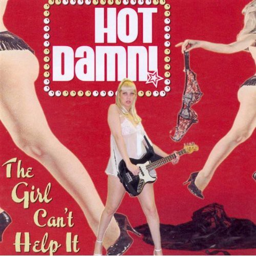 Hot Damn - Girl Can't Help It - Music CD