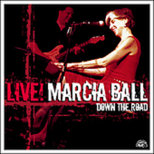 Ball,marcia - Marcia Ball Live: Down The Road - Music CD