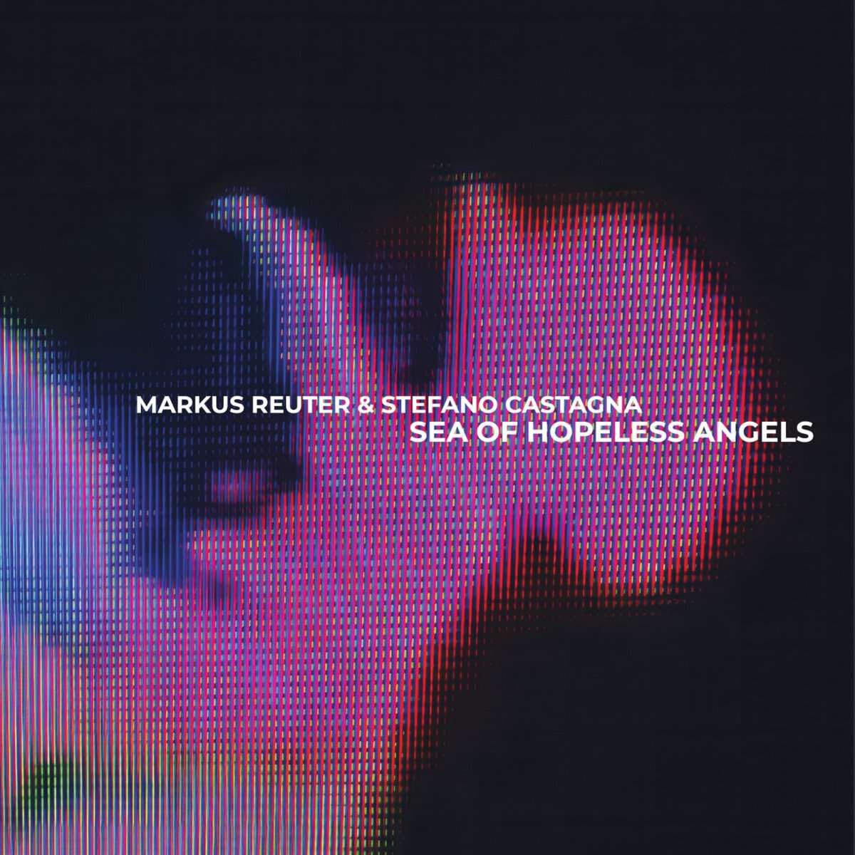 Markus Reuter / Castagna,Stefano - Sea Of Hopeless Angels [LP] Vinyl Record Album Cover
