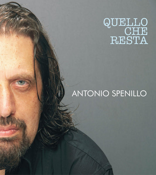 Antonio Spenillo - Quello Che Resta (Ita) [LP] Vinyl Record Album Cover