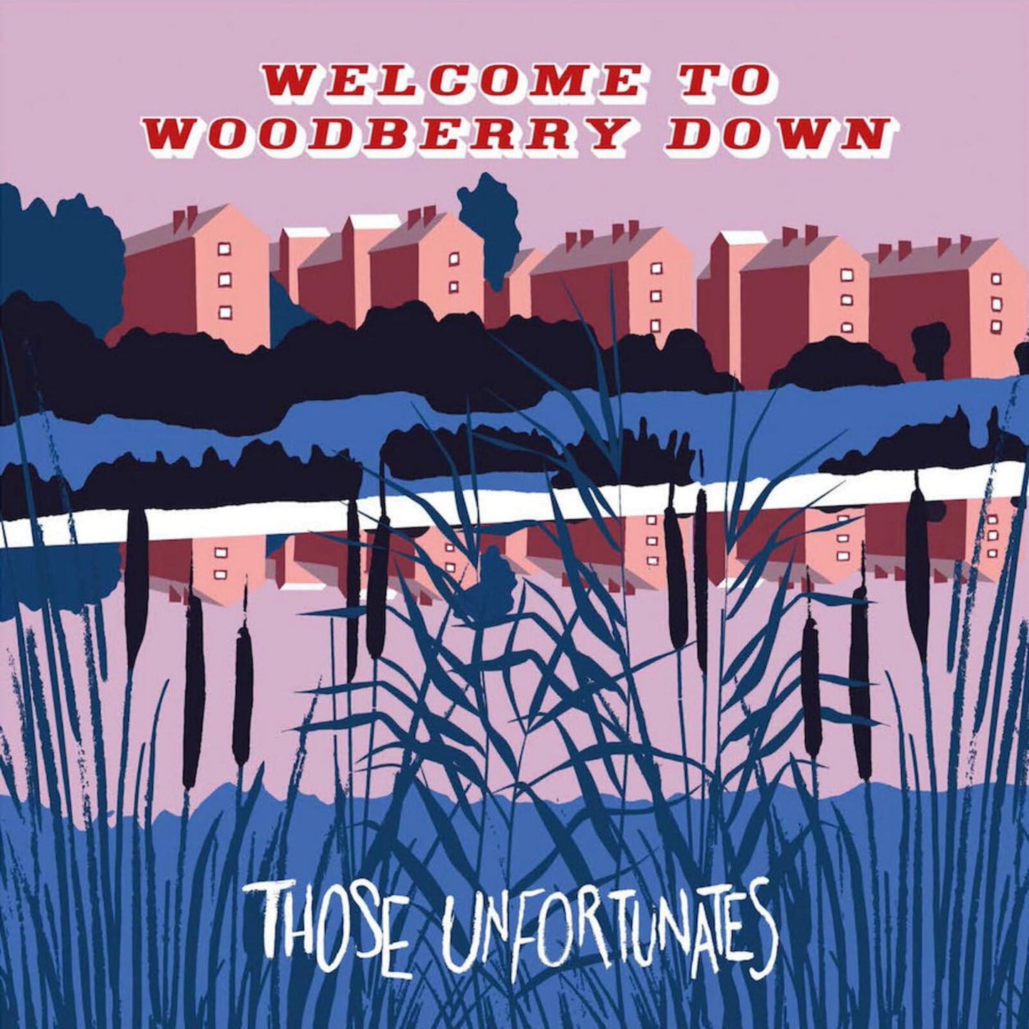 Those Unfortunates - Welcome To Woodberry [LP] Vinyl Record Album Cover