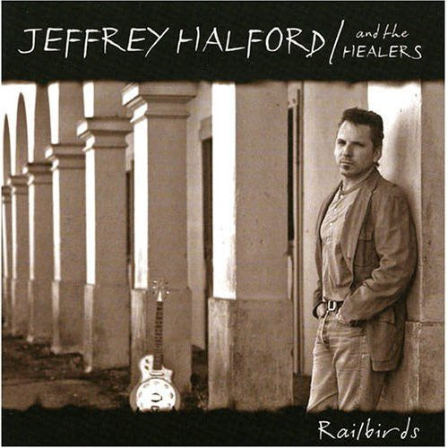 Halford,jeffrey & The Healers - Railbirds - Music CD