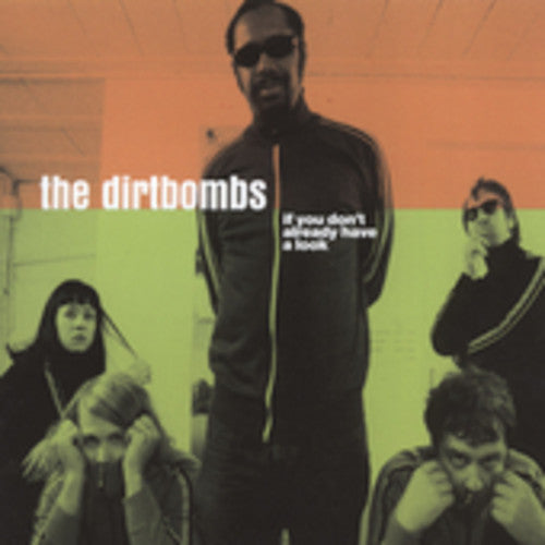 Dirtbombs - If You Don't Already Have A Look - Music CD