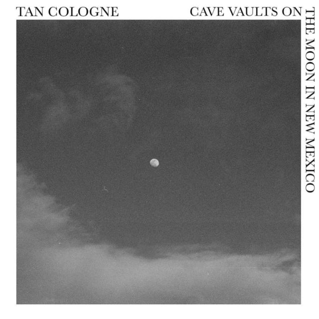 Tan Cologne - Cave Vaults On The Moon In New Mexico - LP Vinyl Record
