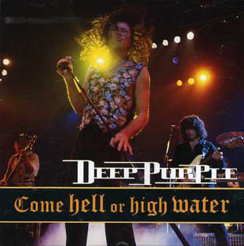 Deep Purple - Come Hell Or High Water - Music CD
