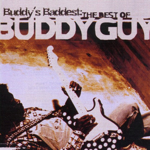 Guy,buddy - Buddy's Baddest: Best Of Buddy Guy - Music CD