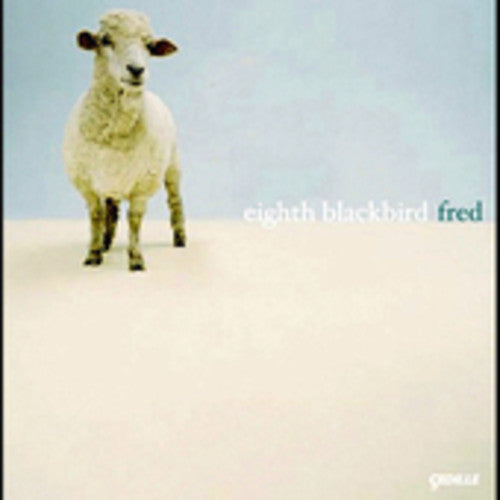 the album cover for Eighth Blackbird - Fred: Music of Frederic Rzewski