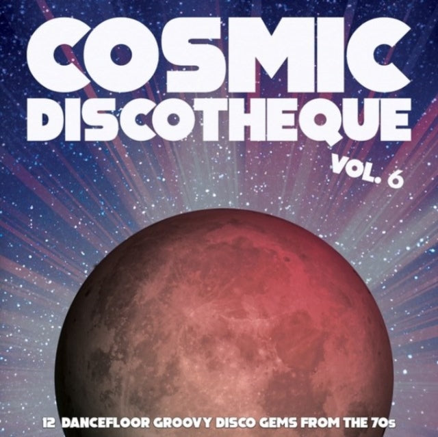 Various Artists - Cosmic Discotheque Vol. 6: 12 Dancefloor Groovy Disco Gems From The 70S - LP Vinyl Record
