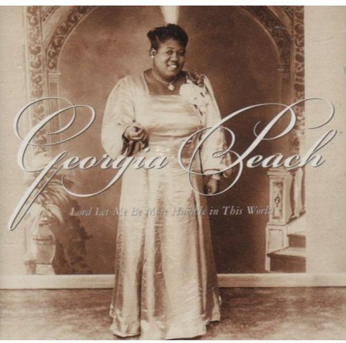 Peach,georgia - Lord Let Me Be More Humble In This World - Music CD