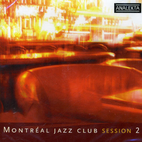 Montreal Jazz Club Session 2 / Various - Montreal Jazz Club Session 2 / Various - Music CD