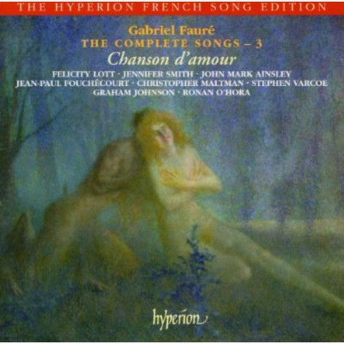 Faure / Lott / Smith / Ainsley - Complete Songs 3 - Music CD