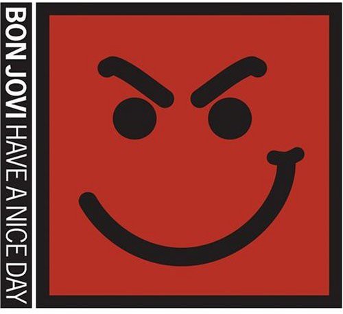 Bon Jovi - Have A Nice Day - Music CD