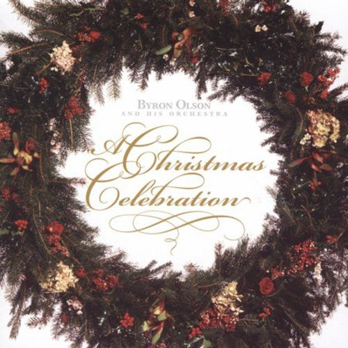 the album cover for Byron Olson & His Orchestra - A Christmas Celebration