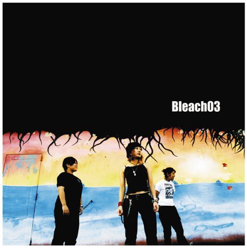 Bleach 03 - Bleach 03 - Music CD