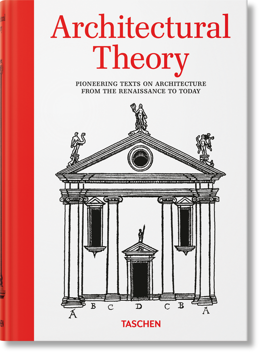 Architectural Theory. Pioneering Texts on Architecture from the Renaissance to Today (English) Book
