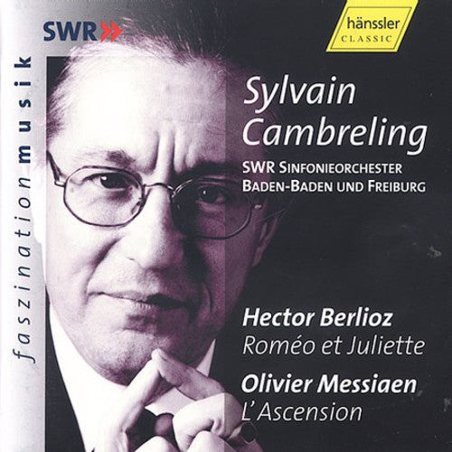 Berlioz / Messiaen / Denize / Beczala / Camberling - Romeo Et Juliette / L'ascension - Music CD
