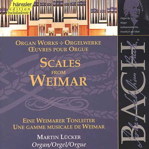 the album cover for J.S. Bach - Scales from Weimar: Organ Works