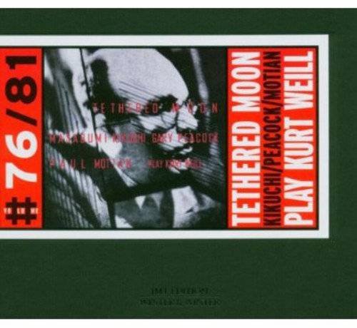 Tethered Moon - Play Kurt Weill - Music CD